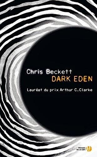 News : Dark Eden - Chris Beckett (Presses de la Cité)