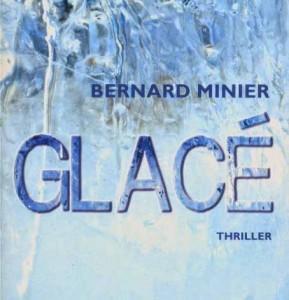 Glacé – Tome 1 – Bernard MINIER