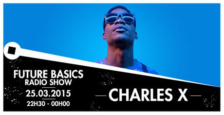 25.03.15 I Future Basics I Charles X