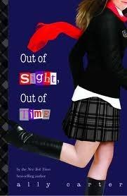 Gallagher Girls / Gallagher Academy T.5 : Out of Sight, Out of Time / Une espionne avertie en vaut deux - Ally Carter (VO)