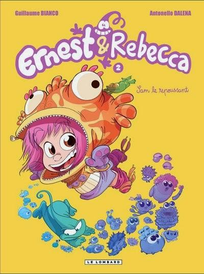 Ernest & Rebecca - 2 - Sam le repoussant - Guillaume Bianco & Antonello Dalena