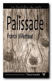 « Palissade » de Franck Villemaud