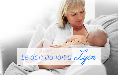 Le don de lait maternel à Lyon
