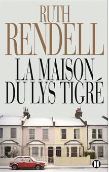 La maison du lys tigré, Ruth Rendell - une pendaison de crémaillère qui tourne mal