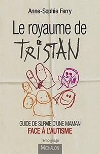 Le royaume de Tristan , Anne-Sophie Ferry