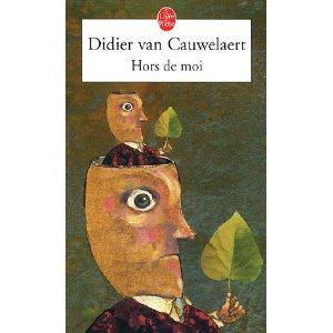 Hors de moi, de Didier Van Cauwelaert