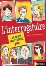 L'interrogatoire ... ou ce qui s'est vraiment passé
