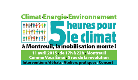 COP21 : 5 heures pour le climat Samedi 11 avril de 17h à 22h Comme Vous Emoi 5 rue de la Révolution Montreuil