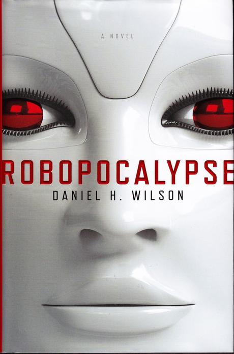 Robopocalypse - Daniel H. Wilson