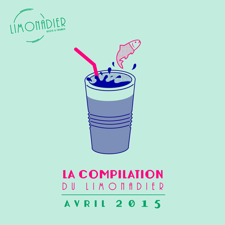 La Compilation du Limonadier #14 – Avril 2015 La Compilation du Limonadier #14 – Avril 2015