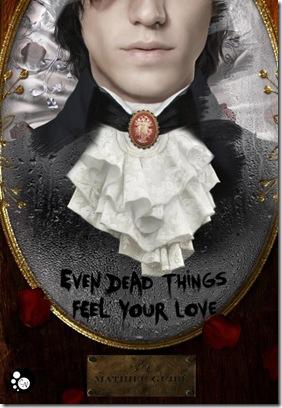 even dead things feel your love