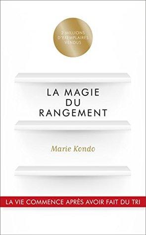 La magie du rangement de Marie Kondo