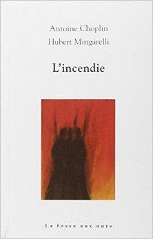 L'incendie de Antoine CHOPLIN et Hubert MINGARELLI