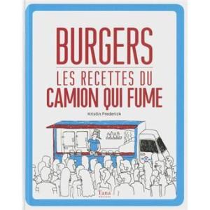 Burgers, les recettes du camion qui fume
