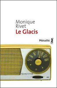 Le glacis - Monique Rivet