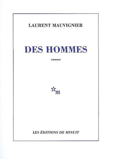 Des hommes de Laurent Mauvignier