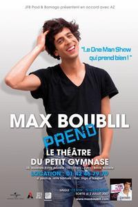 Gagner une invitation pour Max Boublil: TU VAS PRENDRE
