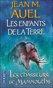 Les enfants de la Terre 3 - Les chasseurs de mammouths - Jean M. AUEL