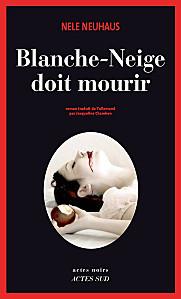 BLANCHE-NEIGE DOIT MOURIR de Nele Neuhaus