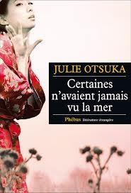 Certaines n'avaient jamais vu la mer de Julie Otsuka