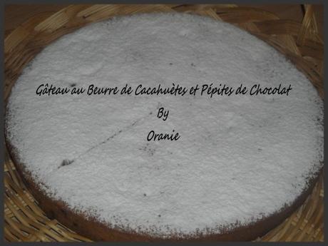 GATEAU AU BEURRE DE CACAHUETES/PEPITES DE CHOCOLAT