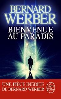 Bienvenue au paradis de Bernard Werber enfin en Poche