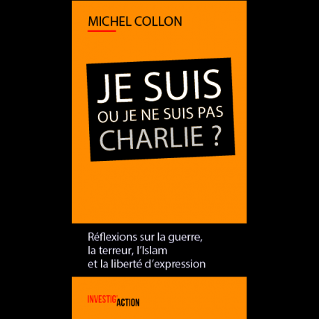 michel collon, je suis charlie, je ne suis pas charlie, géopolitique,serge uleski