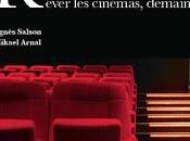 LITTERATURE: Rêver cinémas, demain de/by Agnès Salson Mikael Arnal