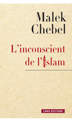 Livre : Malek Chebel - L'inconscient de l'islam - 13