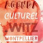 Agenda culturel de Witz Montpellier : Du lundi 30 mars au dimanche 5 avril