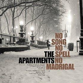 The Apartments - No song, no spell, no madrigal
