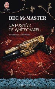 La Fugitive de Whitechapel de Bec McMaster