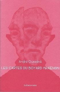 "Les cartes du boyard Kraïenski&quot; d'André Ourednik