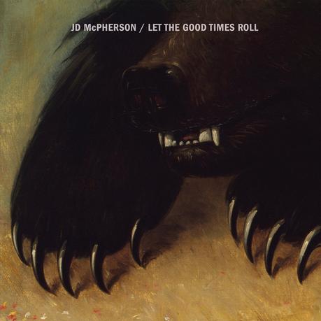 Let the good times roll [JD McPherson]