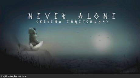 Test Never Alone PS4