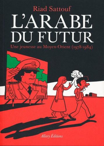 L'arabe du Futur - Riad Sattouf © Allary Editions - 2015.