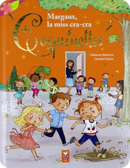 La Box de Pandore - Avril 2015 : Margaux, la miss cra-cra des Coquinettes - éditions Deux Coqs d’Or
