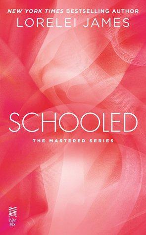 The Mastered/De Main de Maitre T.2.5 : Schooled - Lorelei James (VO)