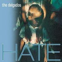 Delgados Hate (2002)