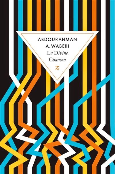 La divine Chanson - Abdourahman A. Waberi
