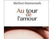 tour l’amour Francis Dannemark Véronique Biefnot