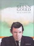 Sandrine Revel - Glenn Gould, Une vie à contretemps