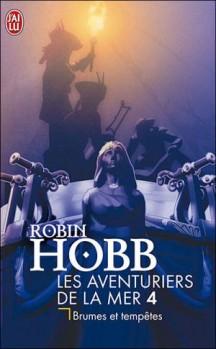 Les aventuriers de la mer T.4 de Robin Hobb