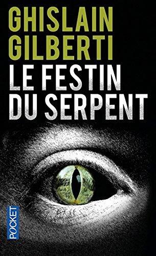 Poche : Le Festin du serpent - Ghislain Gilberti (Pocket)