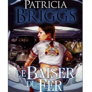 Mercy Thompson tome 3 : Le Baiser du Fer – Patricia Briggs