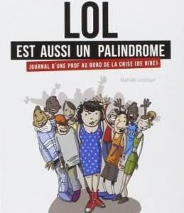 LOL est aussi un palindrome – Mathilde Levesque