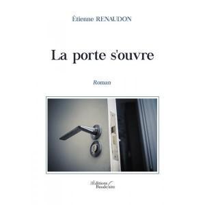 La porte s'ouvre - Etienne Renaudon