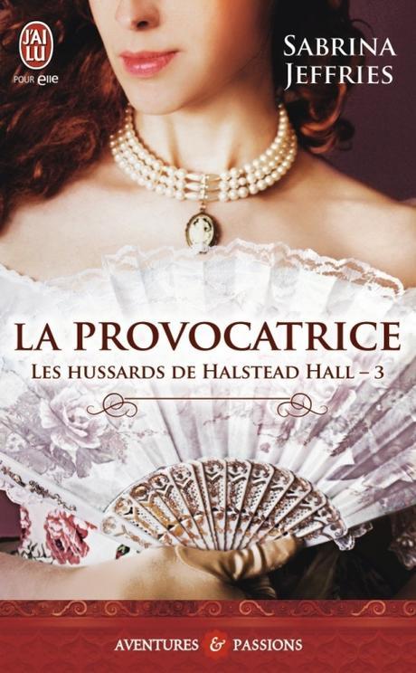 Couverture Les Hussards de Halstead Hall, tome 3 : La provocatrice