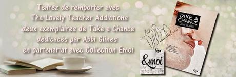 Concours: Tentez de remporter 2 exemplaires dédicacés par Abbi Glines de Take a Chance