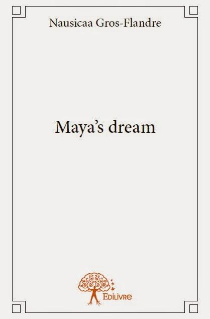 Mon avis sur Maya's Dream de Nausicaa Gros-Flandre